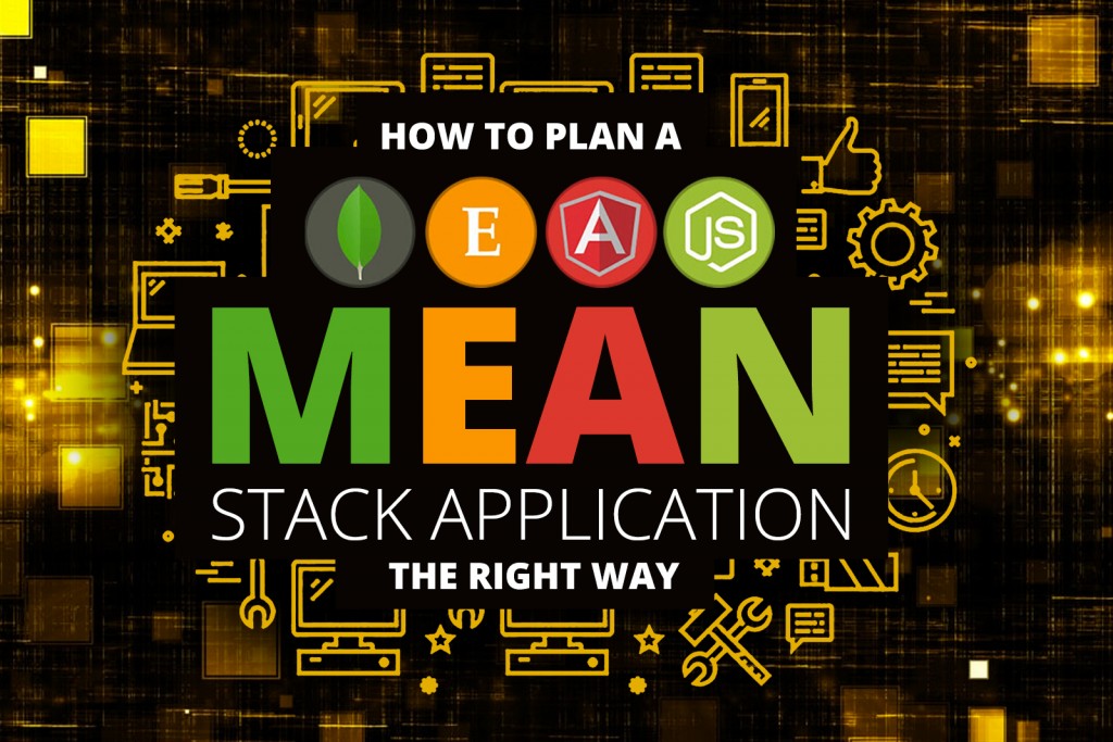 How to Plan a MEAN Stack Application the Right Way | Customer-centric ...