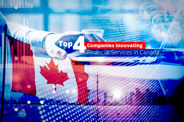 Companies Innovating Financial Services in Canada